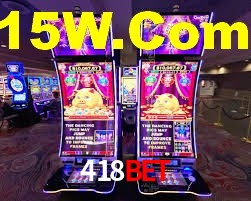 418bet: Jogos de Caça-Níqueis-Altas Recompensas, Roleta-Velocidade, Blackjack-Desafios Máximos